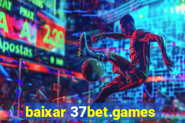 baixar 37bet.games